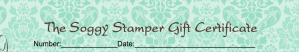 Soggy Stamper Gift Certificate