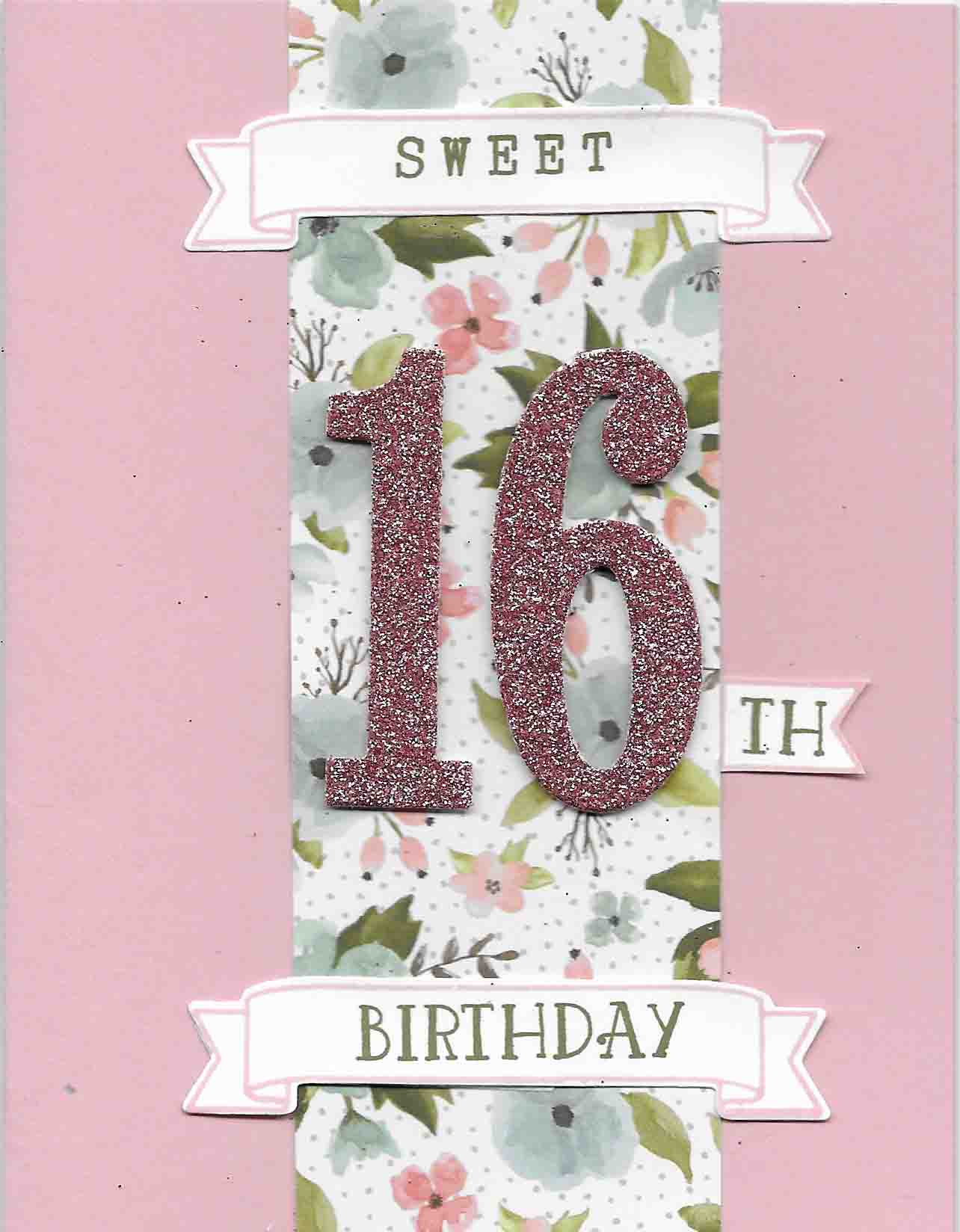 Sweet 16 Birthday Card usinngNumber of Years stamp set and Large Numbers Framelits Dies